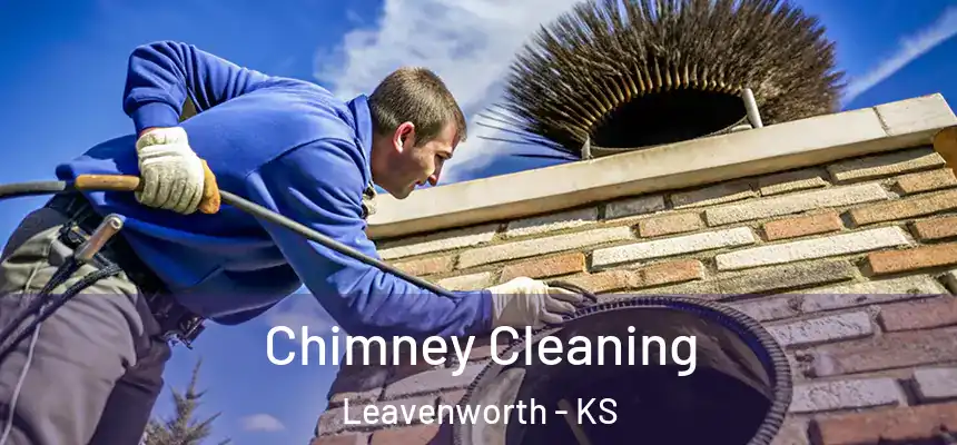 Chimney Cleaning Leavenworth - KS