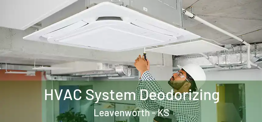  HVAC System Deodorizing Leavenworth - KS